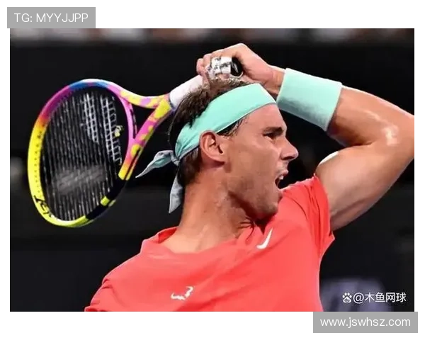 纳达尔宣布因伤缺席新赛季澳网 伤情恢复不及预期令球迷担忧